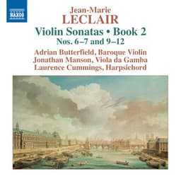 Leclair: Violin Sonatas, Op. 2, Nos. 6, 7 & 9-12 - Jean-Marie Leclair