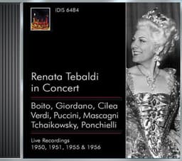 Opera Arias : Tebaldi, Renata - Boito, A. / Giordano, U. / Cilea, F. / Verdi, G. / Puccini, G. / Mascagni, P. / Verdi, G. - Renata Tebaldi