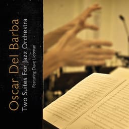 Two Suites for Jazz Orchestra - Oscar Del Barba