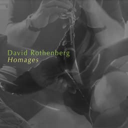 Homages - David Rothenberg
