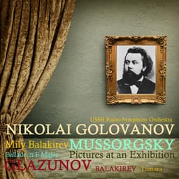 Mussorgsky: Pictures at an Exhibition / Glazunov: Ballade in F Major / Balakirev: Tamara - Modest Mussorgsky