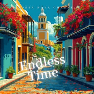 Endless Time - Bossa Nova Channel
