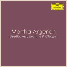 "Argerich plays Beethoven, Brahms & Chopin" - Martha Argerich