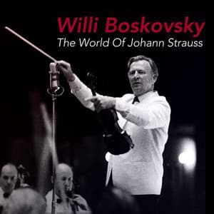The World of Johann Stauss - Johann Strauss II
