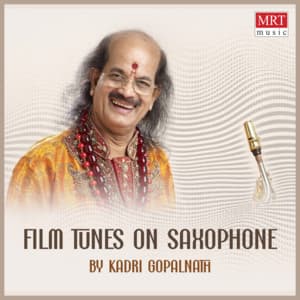 Film Tunes On Saxophone - Kadri Gopalnath