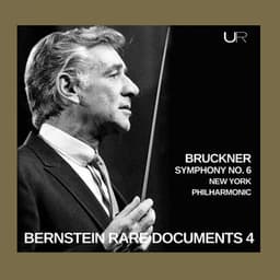 Bernstein conducts Bruckner: Symphony No. 6 - Anton Bruckner
