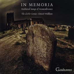 In Memoria - Medieval Songs of Remembrance - The Clerks' Group