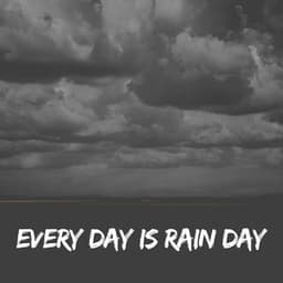 Every Day is Rain Day - Natsound