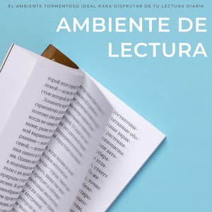 Ambiente De Lectura: El Ambiente Tormentoso Ideal Para Disfrutar De Tu Lectura Diaria - Tormenta