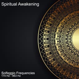 Spiritual Awakening - The Solfeggio Experience
