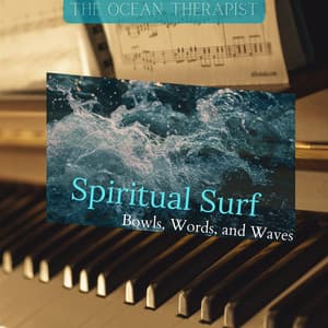 Spiritual Surf: Bowls, Words, and Waves - The Ocean Therapist