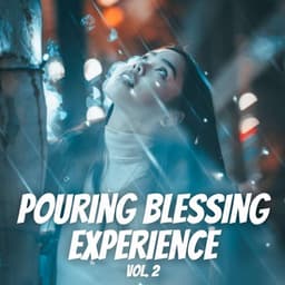 Pouring Blessing Experience Vol. 2 - Spa Music Bliss