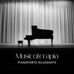 Musicoterapia: Pianoforte Rilassante - Terapia Contro Depressione, Demenza E Altre Patologie - Gruppo Musicoterapia