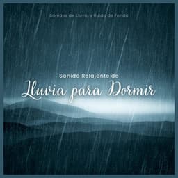 Sonido Relajante de Lluvia para Dormir - Sonidos de lluvia y ruido de fondo