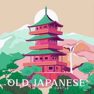 Old Japanese Castle: Oriental Zen Music for Spiritual Yoga and Mindfulness Meditation - Asia Ann Deep