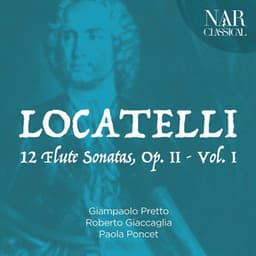 Pietro Antonio Locatelli: 12 Flute Sonatas, Op. 2, Vol. 1 - Pietro Locatelli