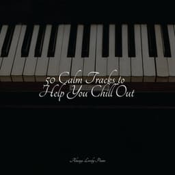 50 Timeless Piano Melodies for Meditation - Chilled Jazz Masters