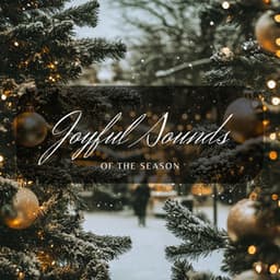Joyful Sounds of the Season - Christmas Music Background