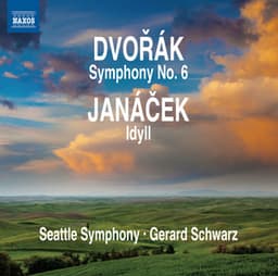 Dvořák: Symphony No. 6 - Janáček: Idyll - Gerard Schwarz