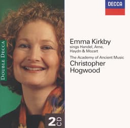 Emma Kirkby sings Handel, Arne, Haydn & Mozart - Emma Kirkby