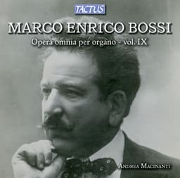 Bossi: Opera omnia per organo, Vol. 9 - Marco Enrico Bossi