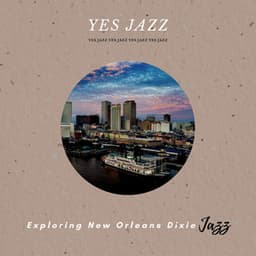 Exploring New Orleans Dixie Jazz - Yes Jazz