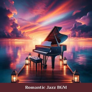 Romantic Jazz BGM: Sentimental, Emotional Music Playlist - Romantic Music Center