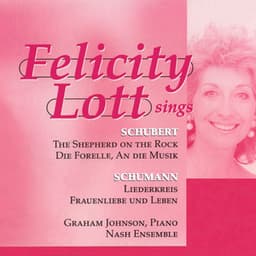 Felicity Lott Sings - Franz Schubert