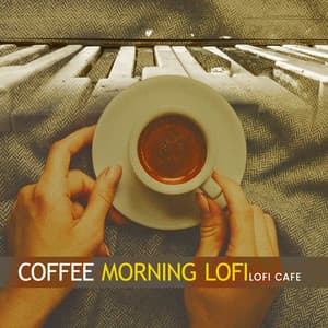 Coffee Morning Lofi - Lofi Cafe