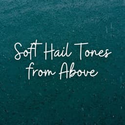 Soft Hail Tones from Above - Study Jazz