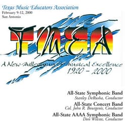 2000 Texas Music Educators Association : All-State 5A Symphonic Band, All-State 5A Concert Band & All-State 4A Symphonic Band - Texas All State 5A Concert Band