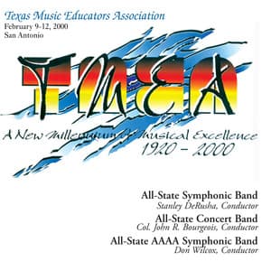 2000 Texas Music Educators Association : All-State 5A Symphonic Band, All-State 5A Concert Band & All-State 4A Symphonic Band - Texas All State 5A Concert Band