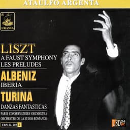 Liszt: A Faust Symphony - Albeniz: Iberia - Turina: Danzas Fantasticas - Ataulfo Argenta - Ataúlfo Argenta