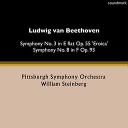 Ludwig van Beethoven: Symphony No. 3 in E-Flat, Op. 55 "Eroica" & Symphony No. 8 in F, Op. 93 - William Steinberg