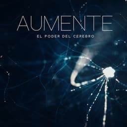 Aumente el Poder del Cerebro: Enfóquese en la Música, Reduzca la Ansiedad, Los Ritmos Binaurales e Isocrónicos - Colección de tonos Solfeggio