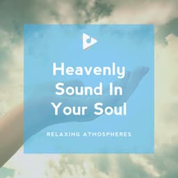 Heavenly Sound In Your Soul - Relaxing ASMR