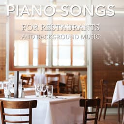 13 Chilled Piano Songs for Restaurants and Background Music - Relaxing Piano Music Consort