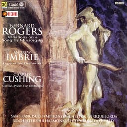 Rogers: Variations on a Song by Mussorgsky / Imbrie: Legend For Orchestra / Cushing: Cereus - San Francisco Symphony