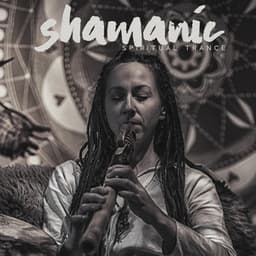 Shamanic Spiritual Trance - Shamanic Meditation Tribe