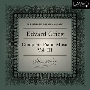 Edvard Grieg Complete Piano Music Vol. 3 - Edvard Grieg