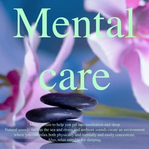 Mental care - Dreamy Music