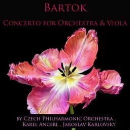 Bartók: Concerto for Orchestra & Viola Concerto - Béla Bartók