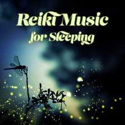 Reiki Music for Sleeping and Meditation Healing Body: Nature Sounds for Sleep with Reiki Energy - Reiki Music Energy Healing