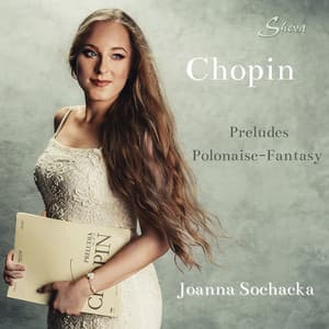 Chopin: Preludes & Polonaise-fantaisie - Frédéric Chopin
