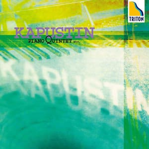 カプースチン：ピアノ五重奏曲 他 - Nikolai Kapustin