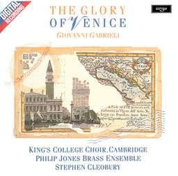 Gabrieli: The Glory of Venice - Giovanni Gabrieli