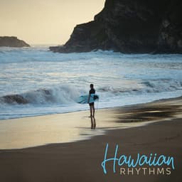 Hawaiian Rhythms: Music to Relax Your Mind - Relieve Stress Music Academy