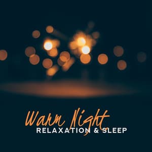 Warm Night Stillness & Repose - Jane Maitri