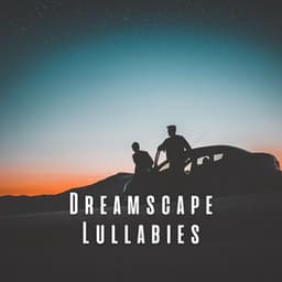 Dreamscape Lullabies: Serenading Piano Echoes for Relaxation - Relaxing Fields