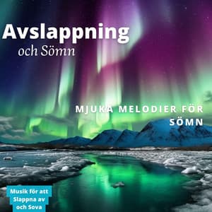 Avslappning och Sömn: Mjuka melodier för sömn - Musik för att Slappna av och Sova